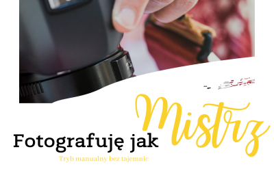 fotografuję jak Mistrz